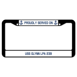 Proudly Served On USS GLYNN LPA 239 License Plate Frame