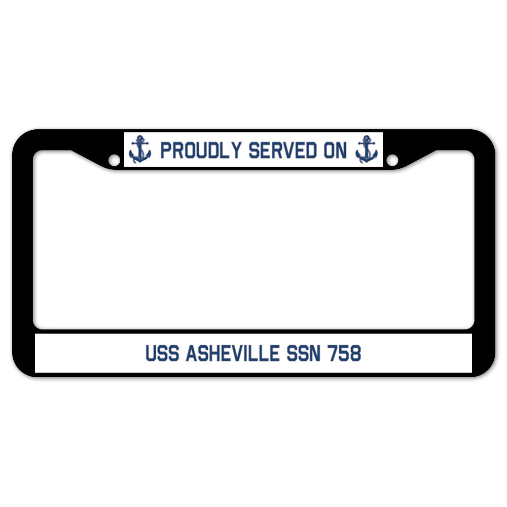 Proudly Served On USS ASHEVILLE SSN 758 License Plate Frame