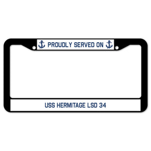 Proudly Served On USS HERMITAGE LSD 34 License Plate Frame