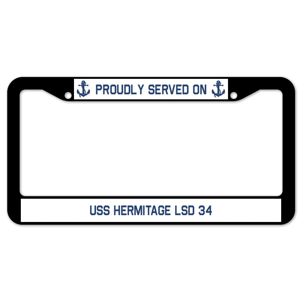 Proudly Served On USS HERMITAGE LSD 34 License Plate Frame