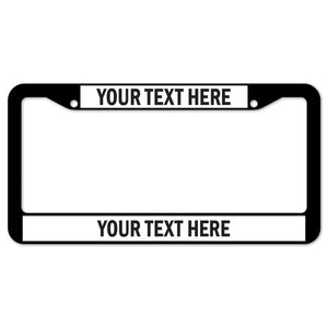 Your Text Here Your Text Here License Plate Frame