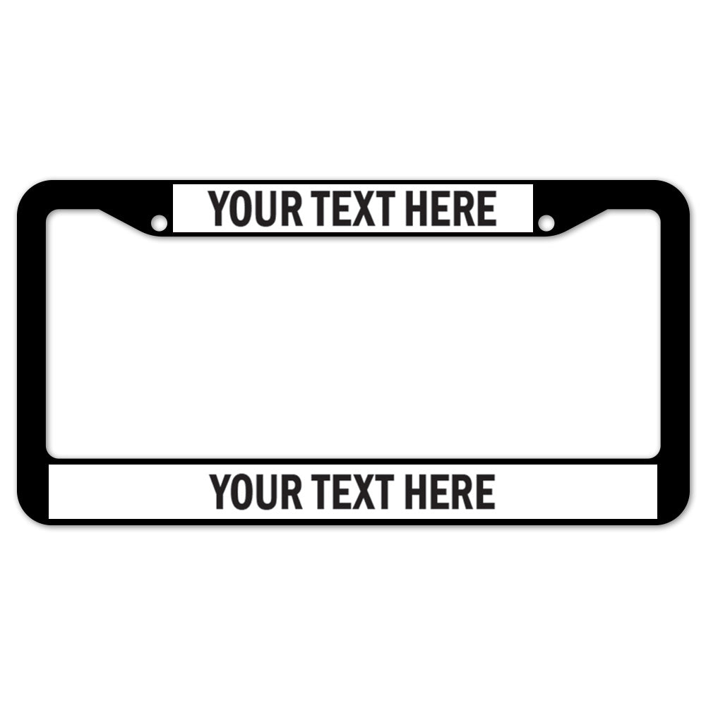 Your Text Here Your Text Here License Plate Frame