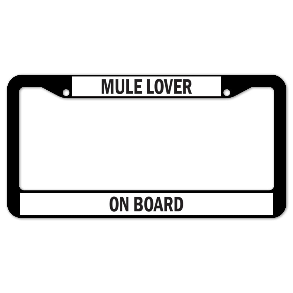Mule Lover On Board License Plate Frame