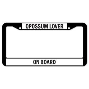 Opossum Lover On Board License Plate Frame