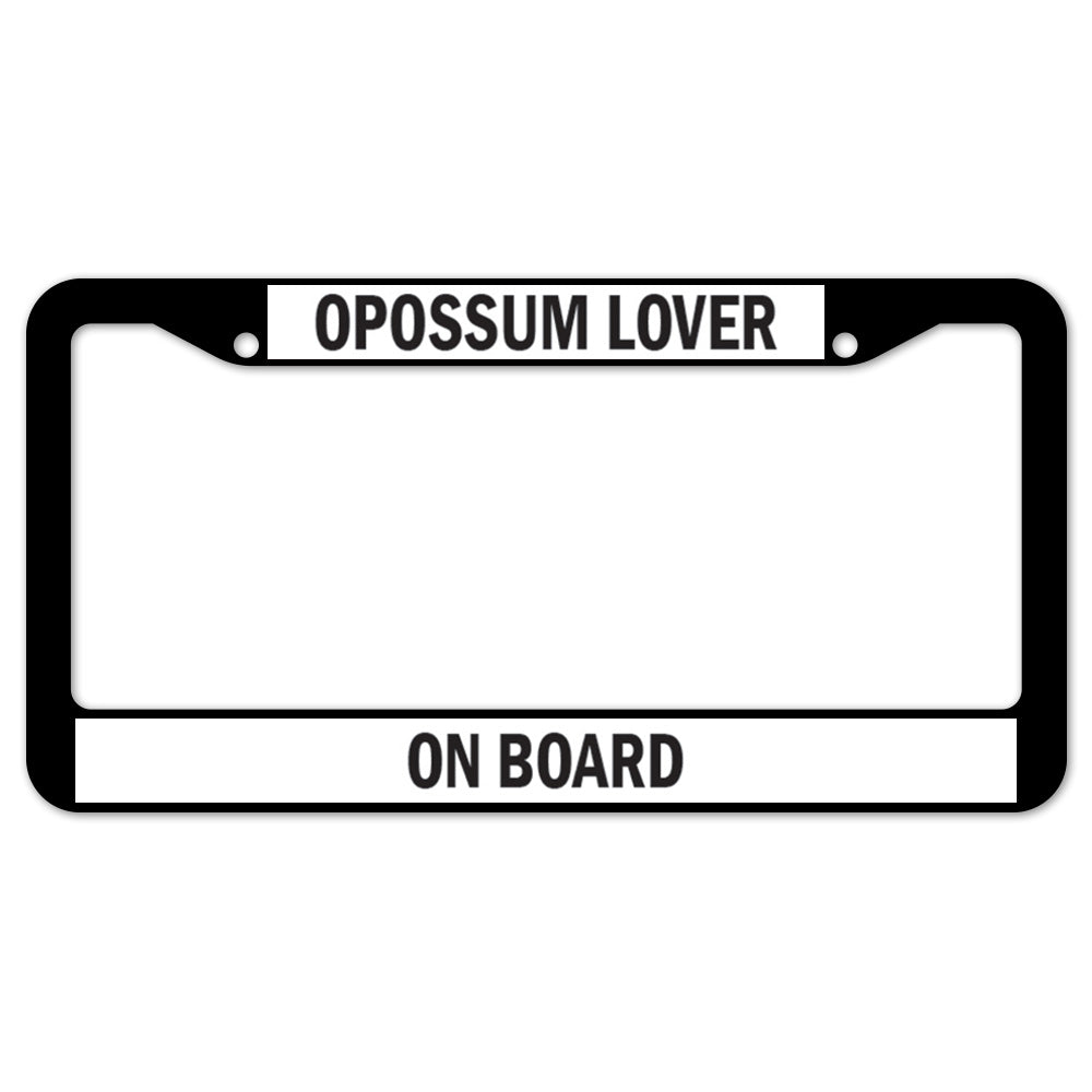 Opossum Lover On Board License Plate Frame