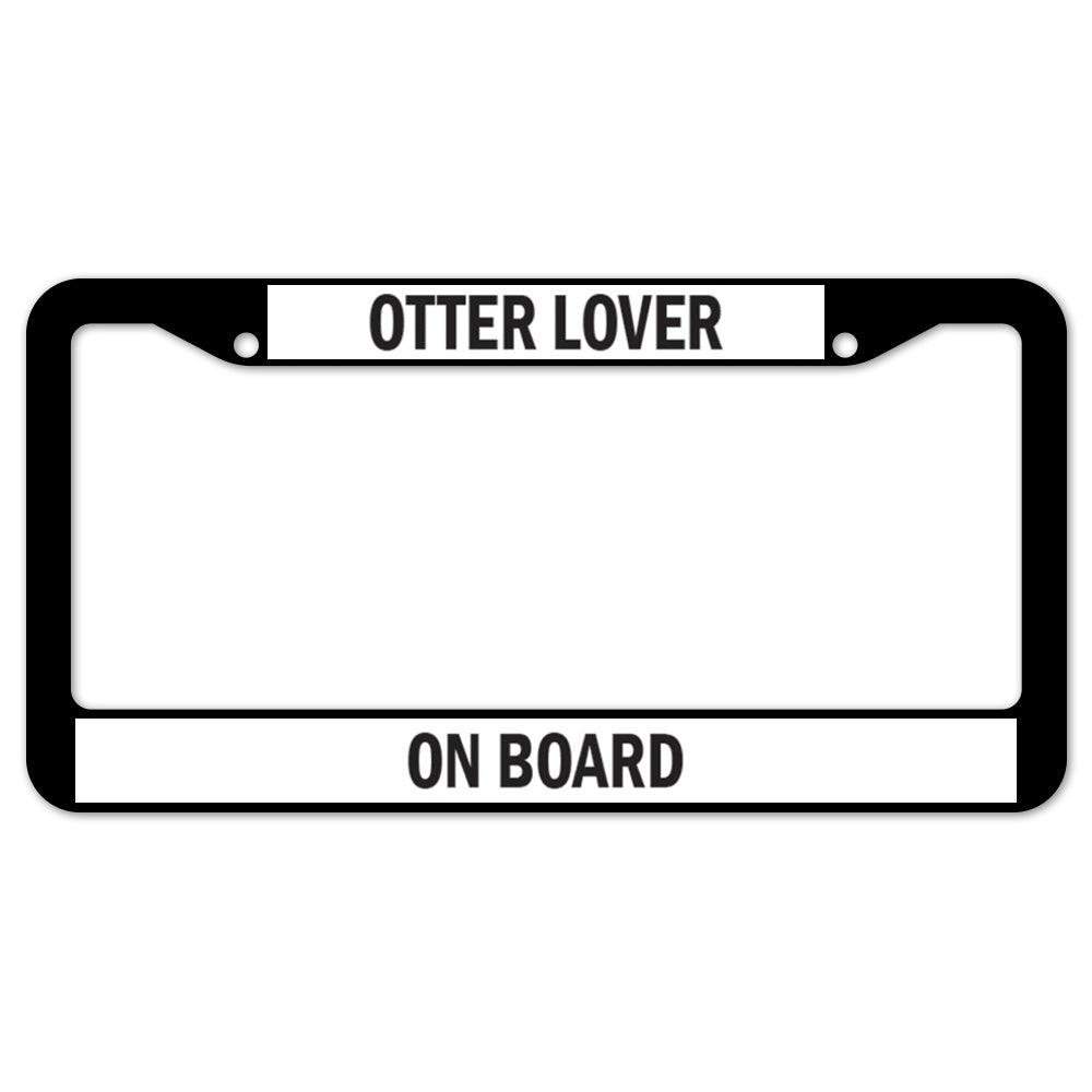 Otter Lover On Board License Plate Frame