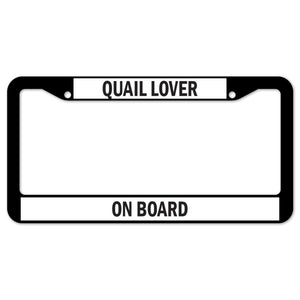 Quail Lover On Board License Plate Frame