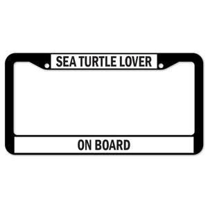 Sea Turtle Lover On Board License Plate Frame