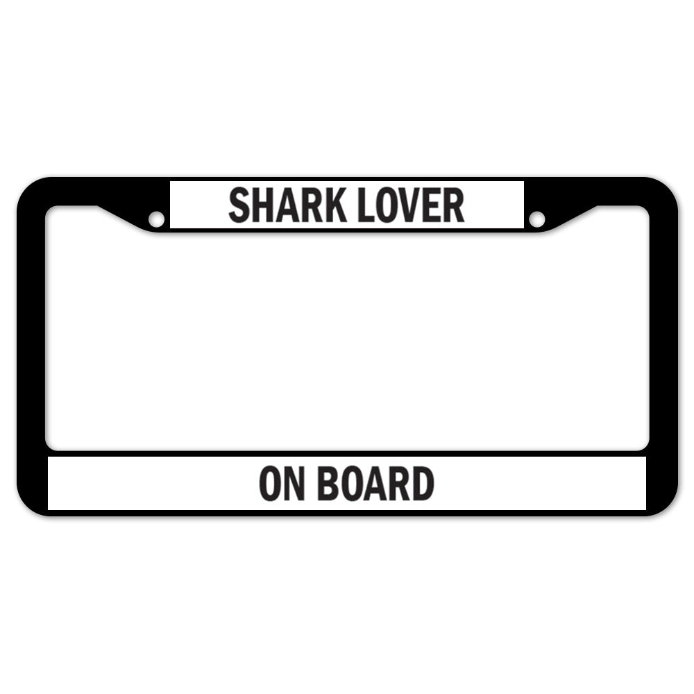 Shark Lover On Board License Plate Frame