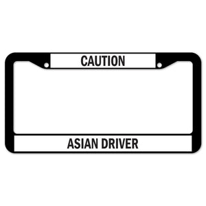 Caution Asian Driver License Plate Frame