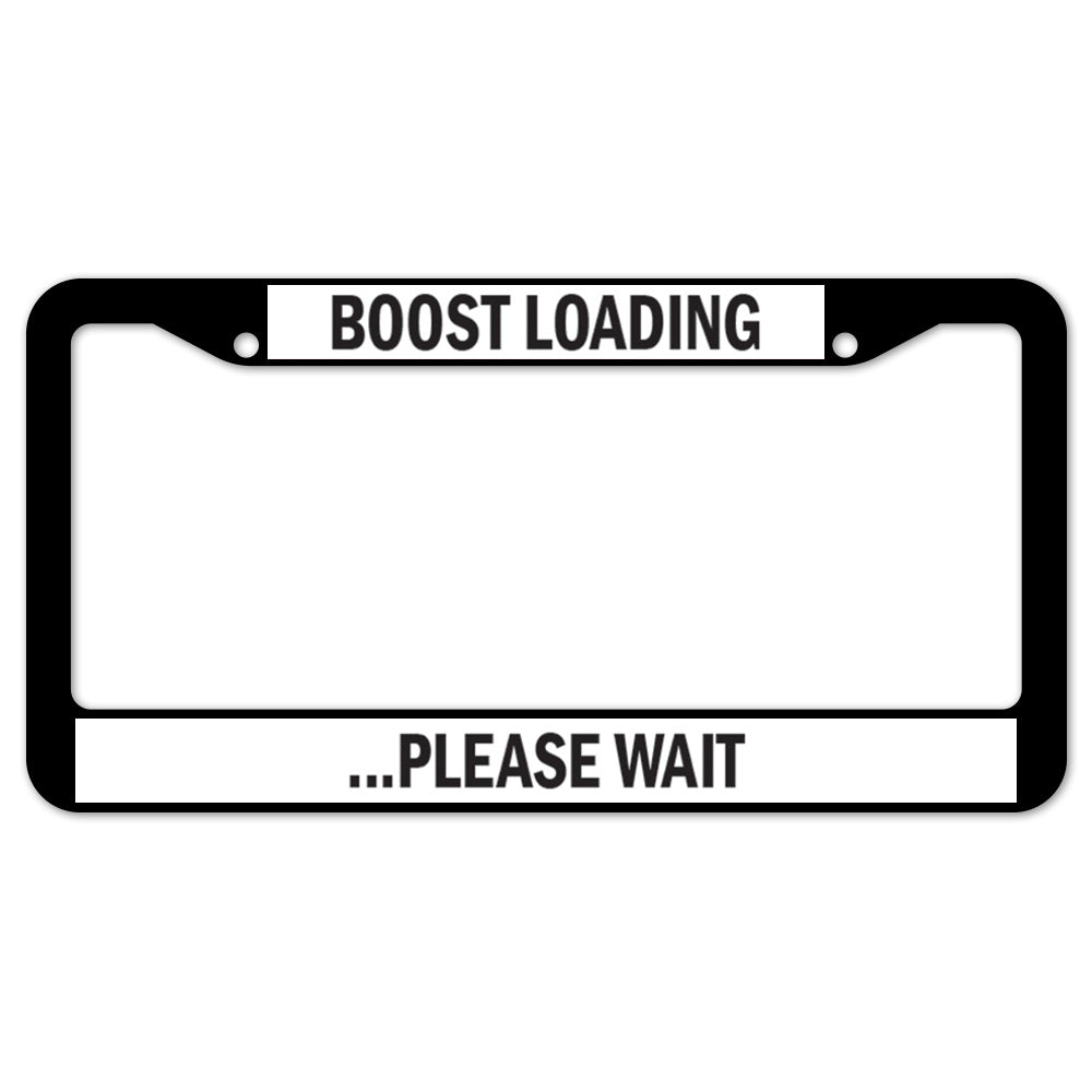 Boost Loading ...Please Wait License Plate Frame