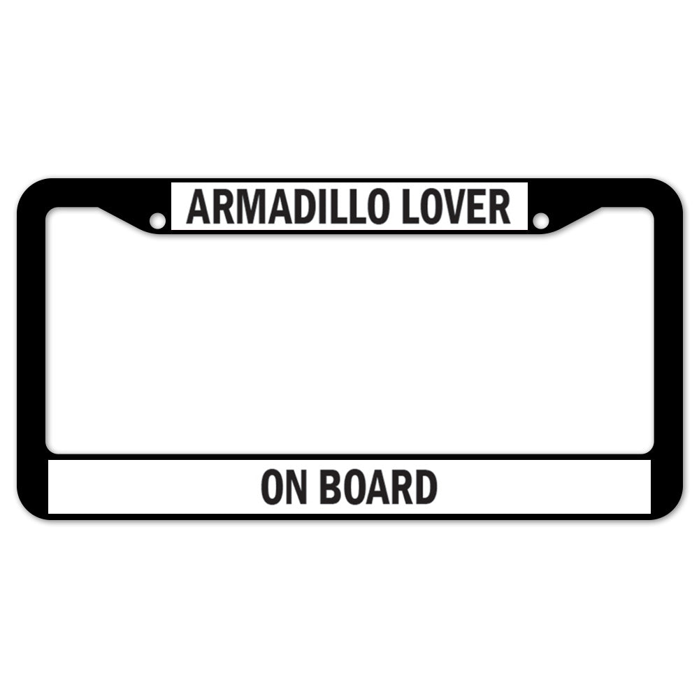 Armadillo Lover On Board License Plate Frame