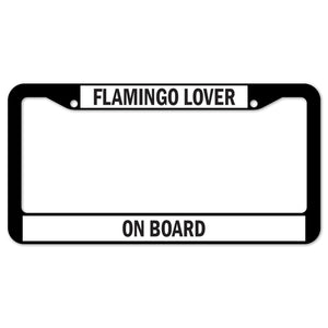 Flamingo Lover On Board License Plate Frame