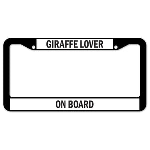Giraffe Lover On Board License Plate Frame