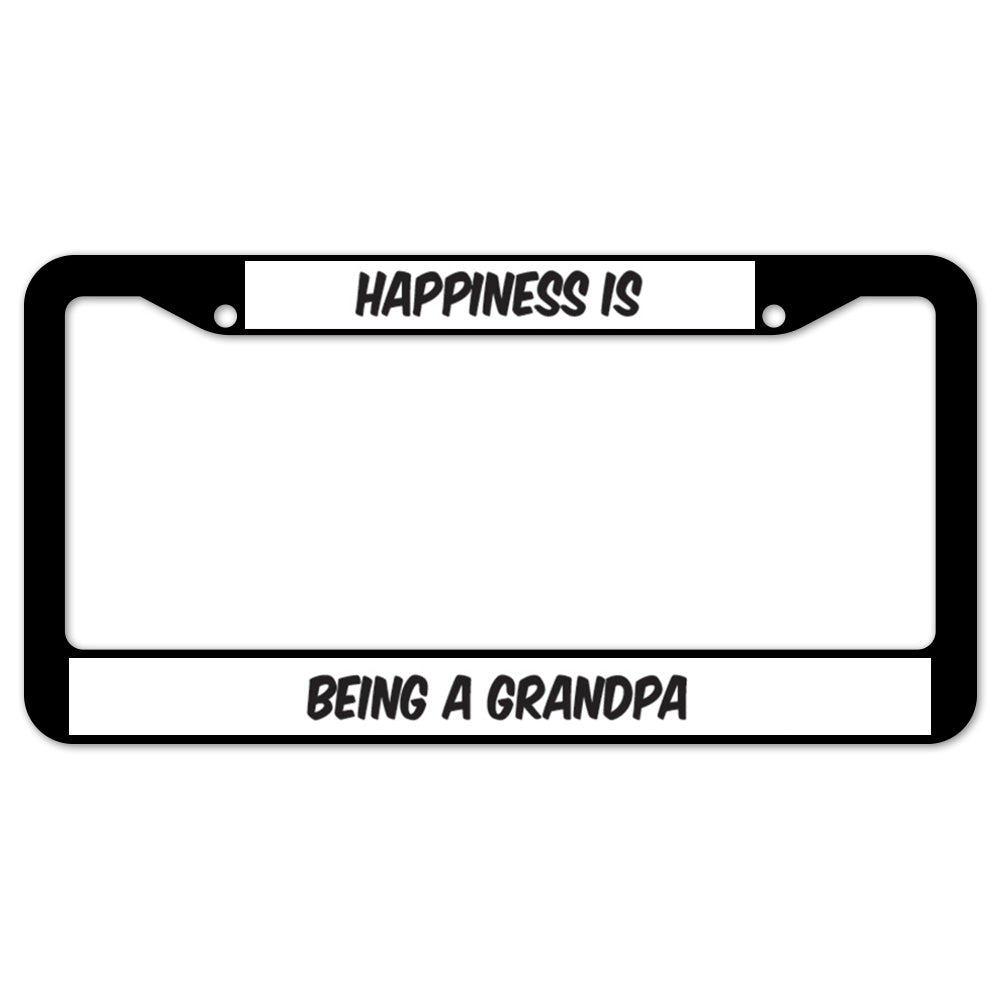 Happiness Is Being A Grandpa License Plate Frame