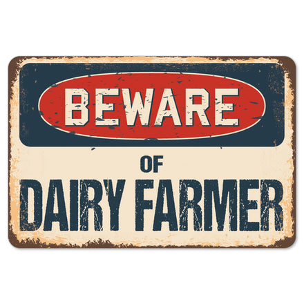 Beware Of Dairy farmer