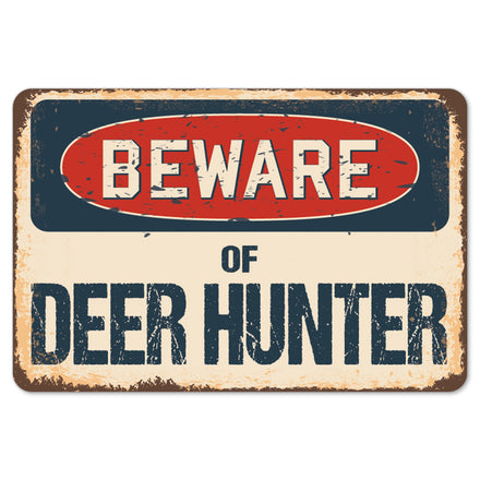 Beware Of Deer Hunter