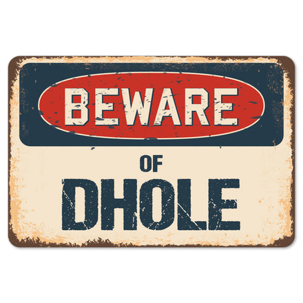 Beware Of Dhole