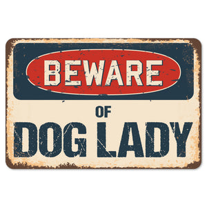 Beware Of Dog Lady