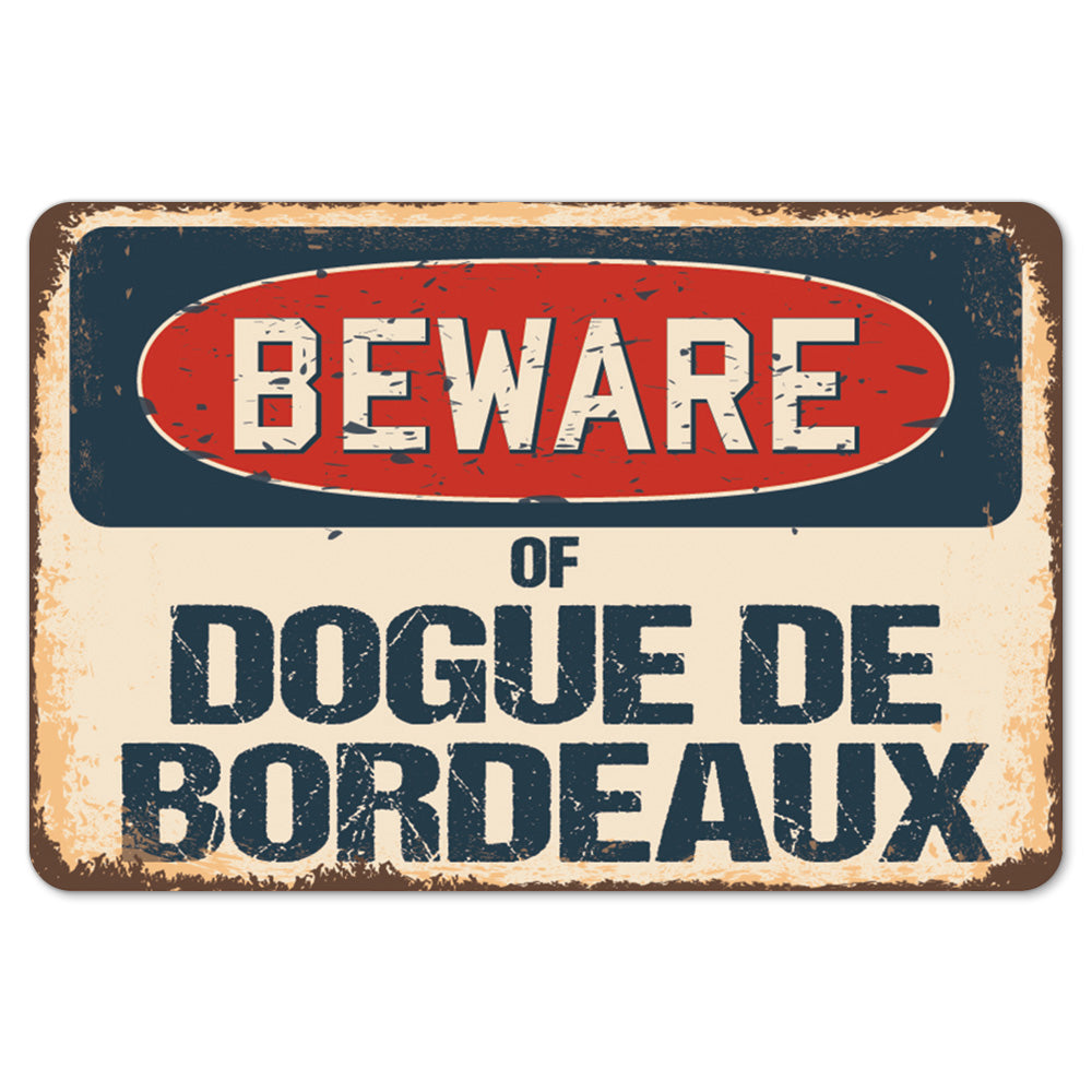 Beware Of Dogue De Bordeaux