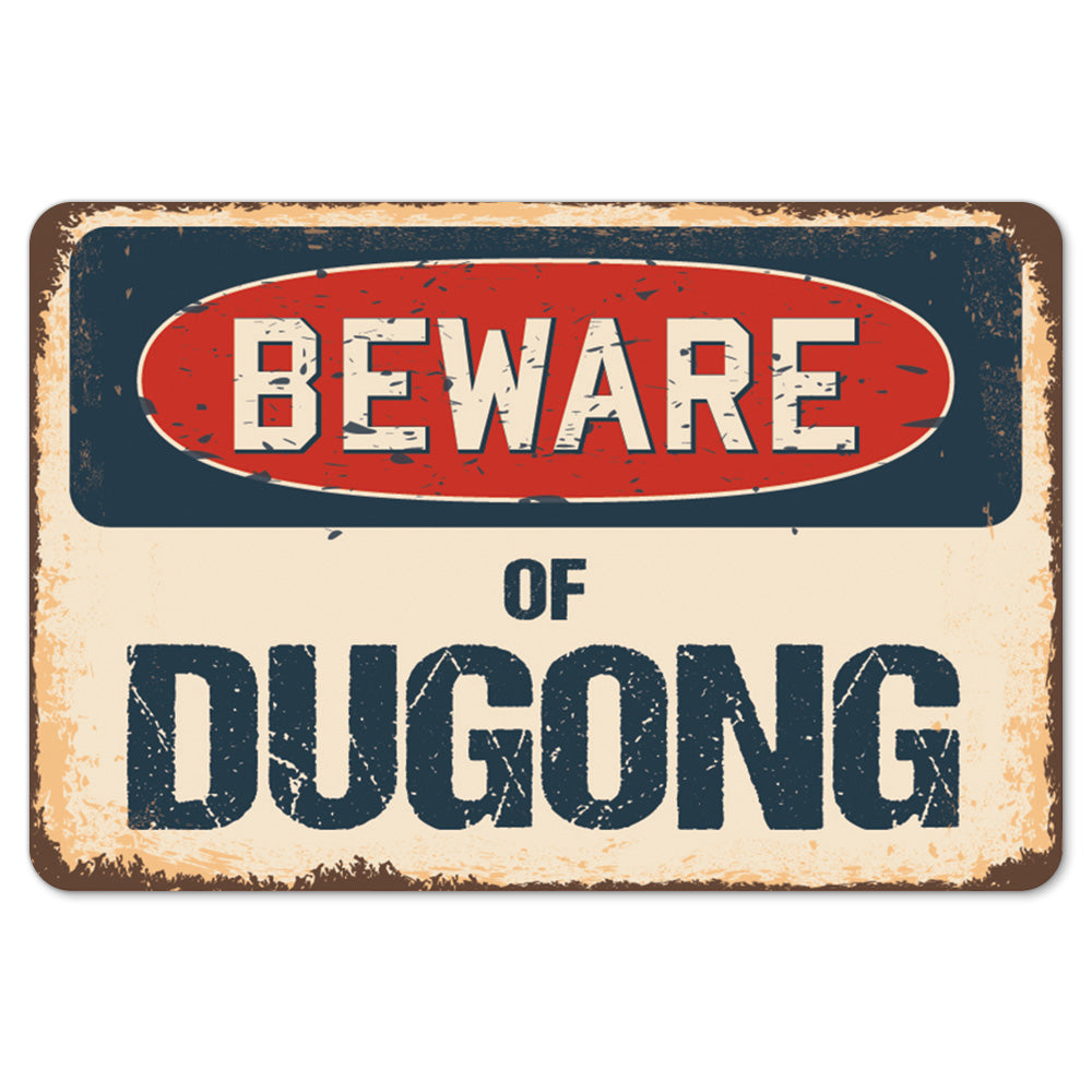 Beware Of Dugong