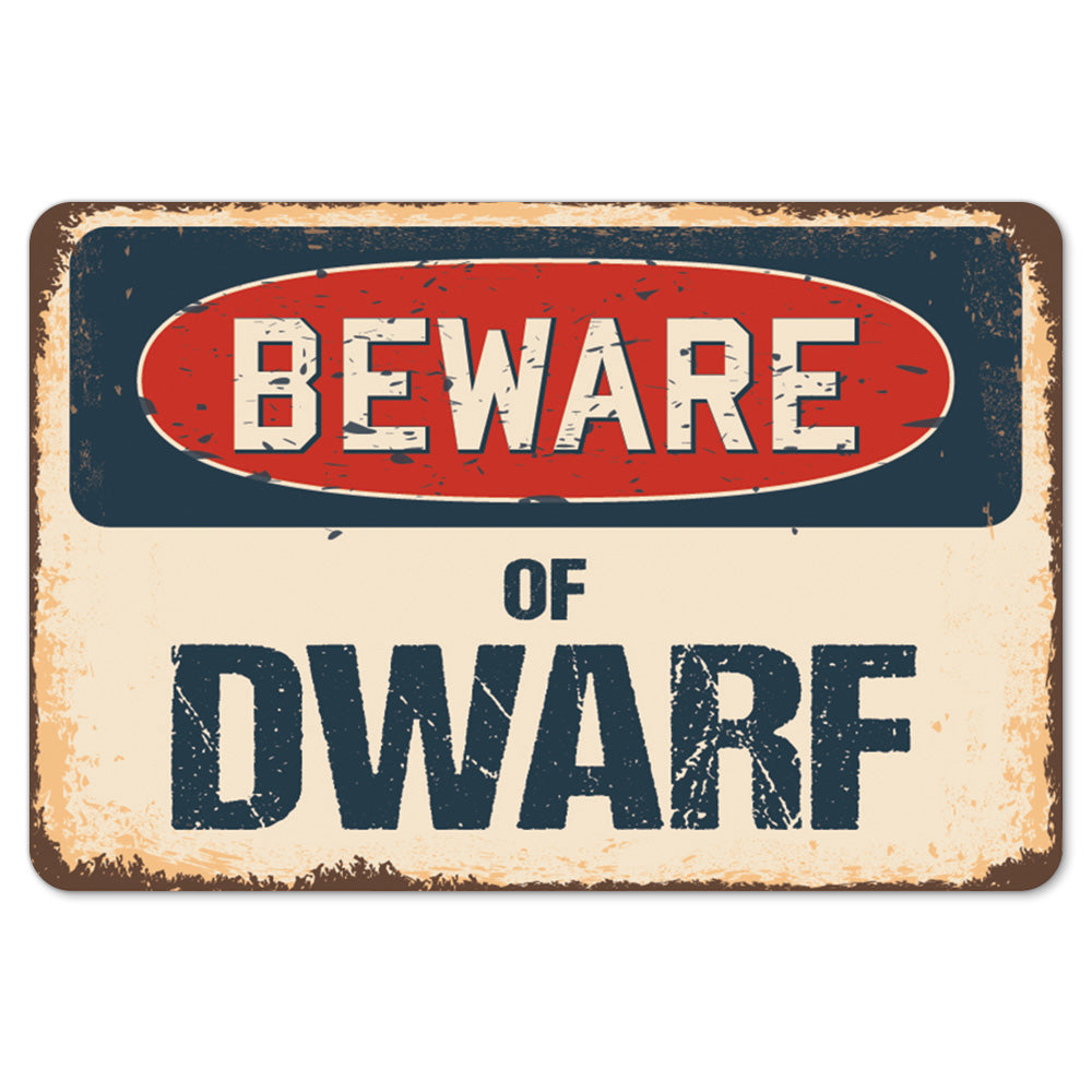 Beware Of Dwarf