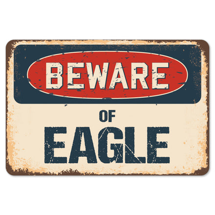 Beware Of Eagle