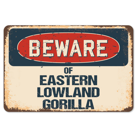 Beware Of Eastern Lowland Gorilla