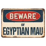 Beware Of Egyptian Mau