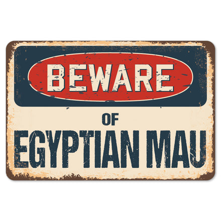 Beware Of Egyptian Mau