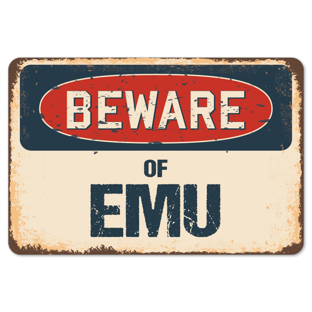 Beware Of Emu