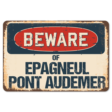 Beware Of Epagneul Pont Audemer