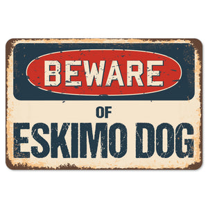 Beware Of Eskimo Dog