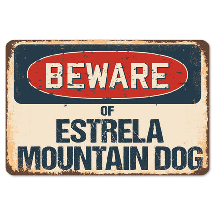 Beware Of Estrela Mountain Dog