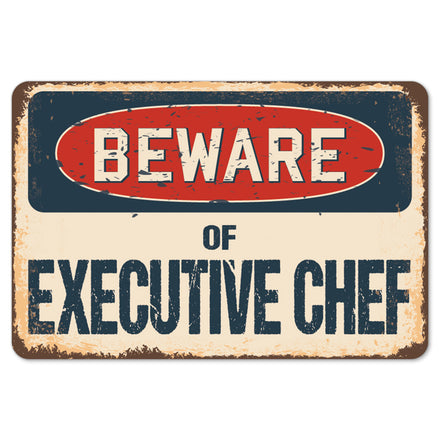 Beware Of Executive Chef
