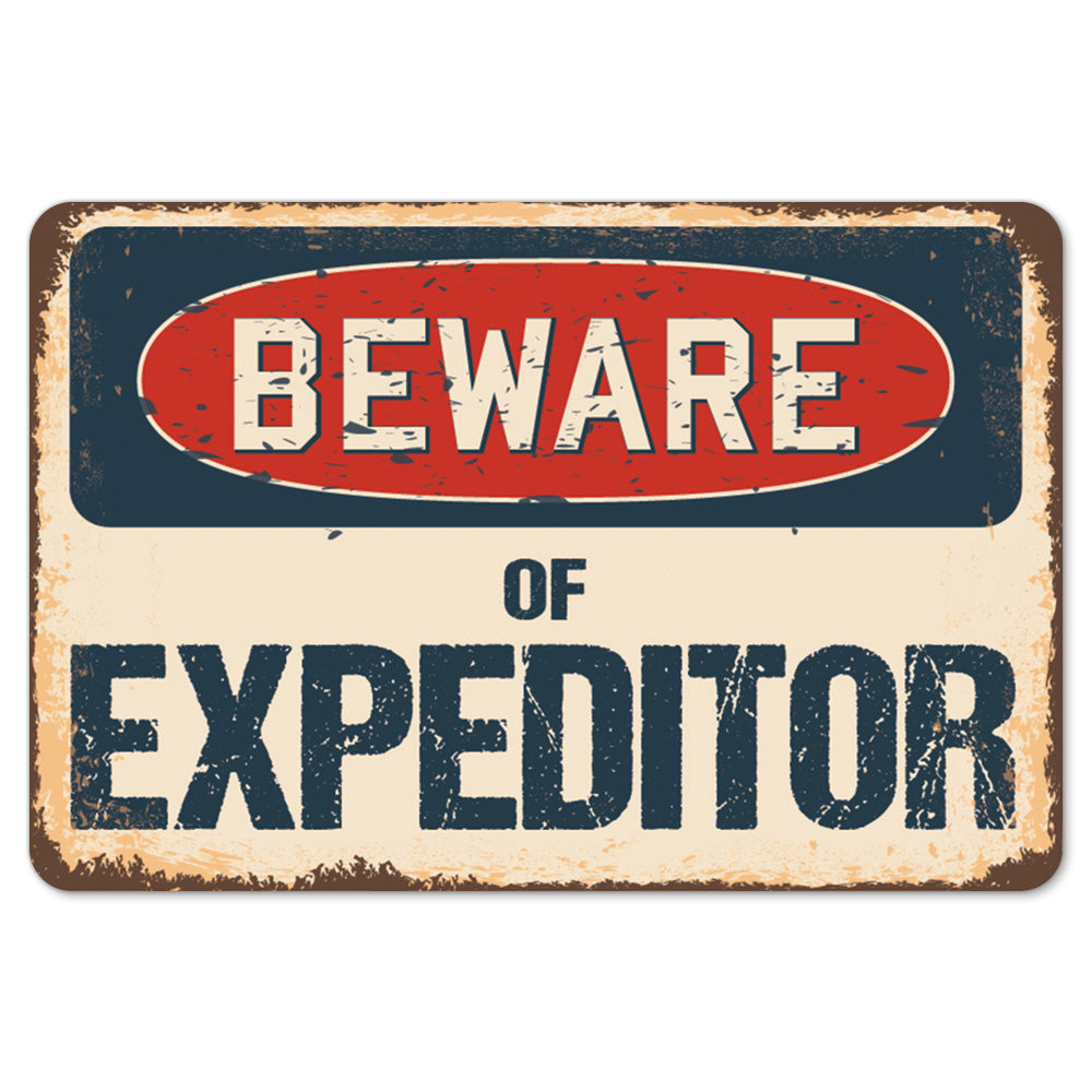 Beware Of Expeditor