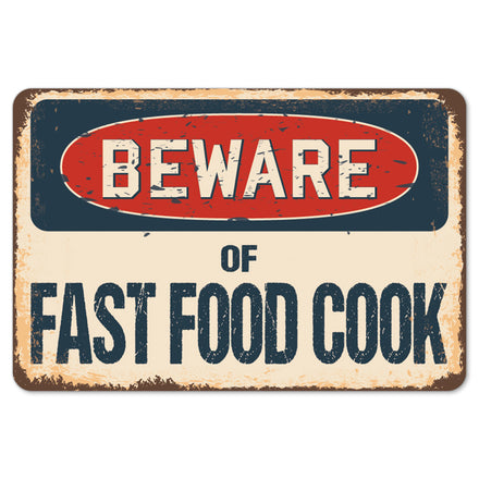 Beware Of Fast Food Cook