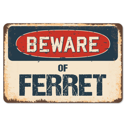 Beware Of Ferret