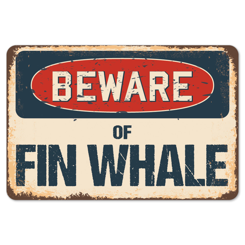 Beware Of Fin Whale