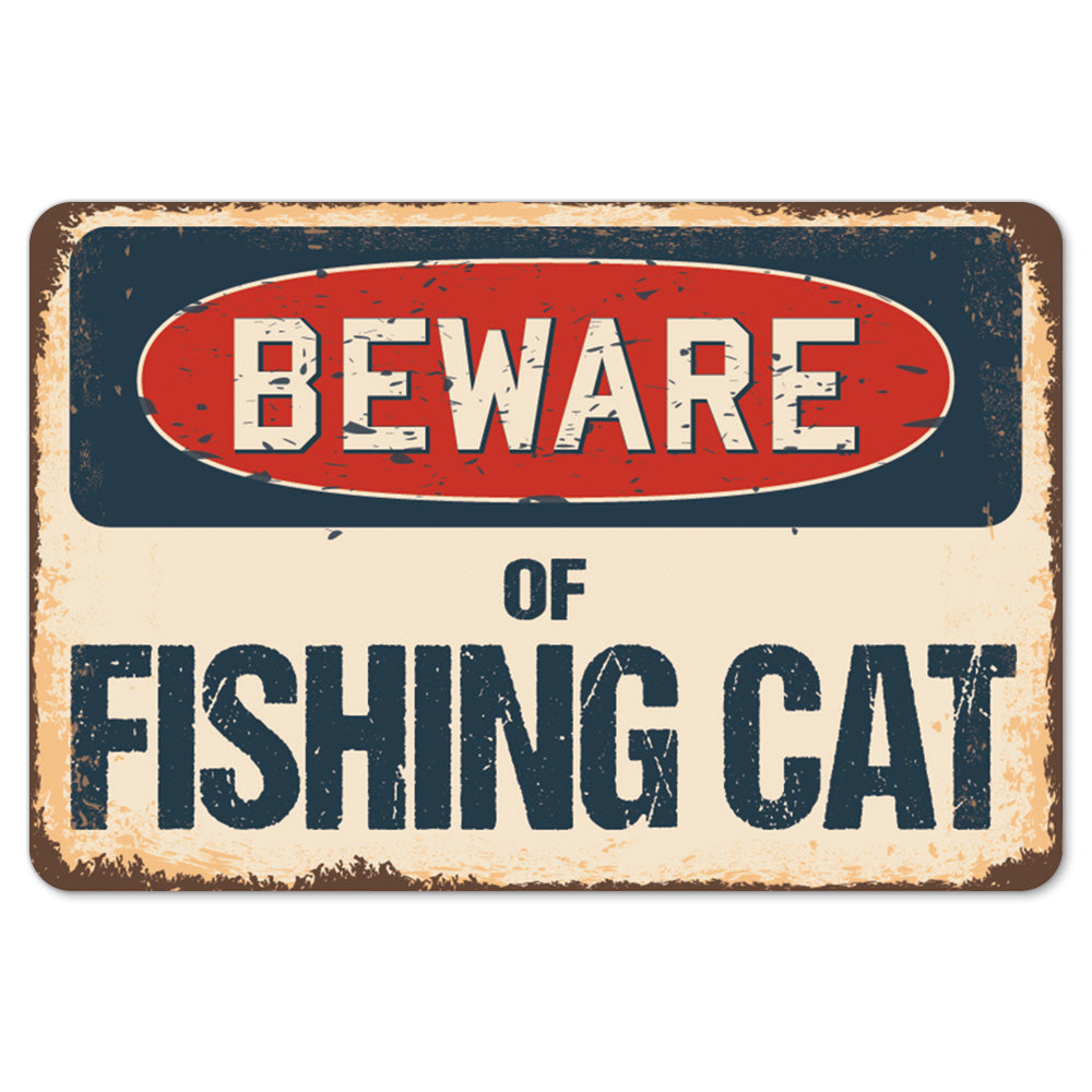 Beware Of Fishing Cat