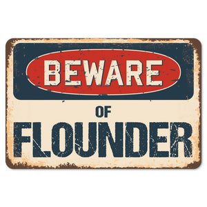 Beware Of Flounder