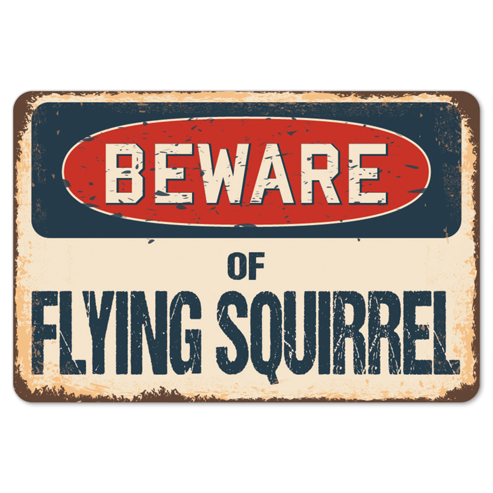 Beware Of Flying Squirrel