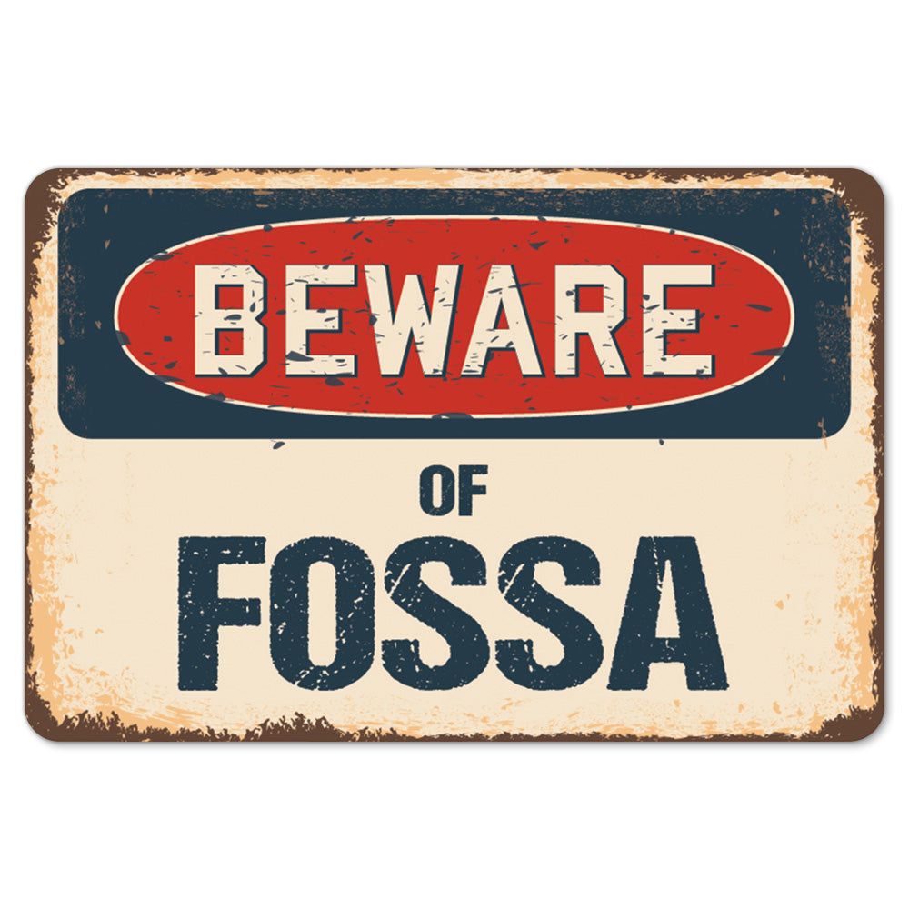 Beware Of Fossa