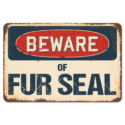 Beware Of Fur Seal