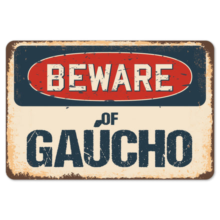 Beware Of GaÃƒÂºcho