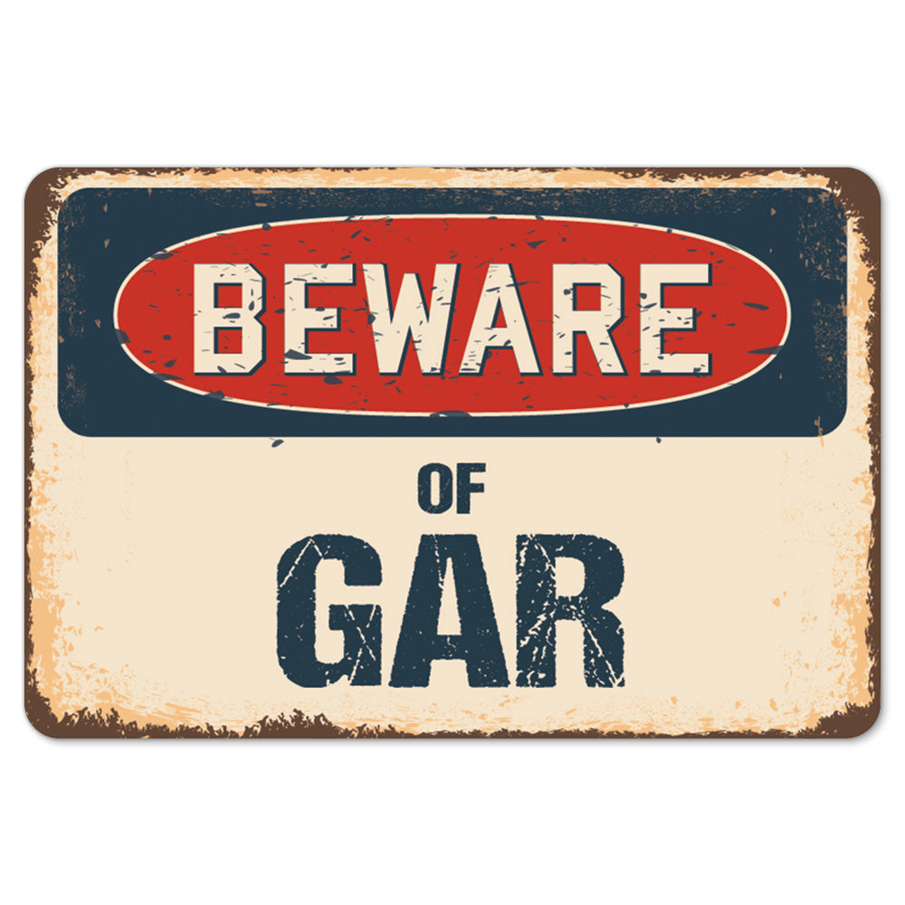 Beware Of Gar