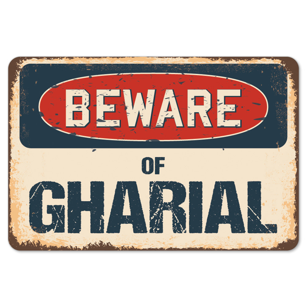 Beware Of Gharial