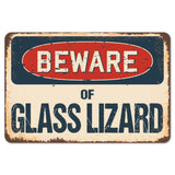 Beware Of Glass Lizard