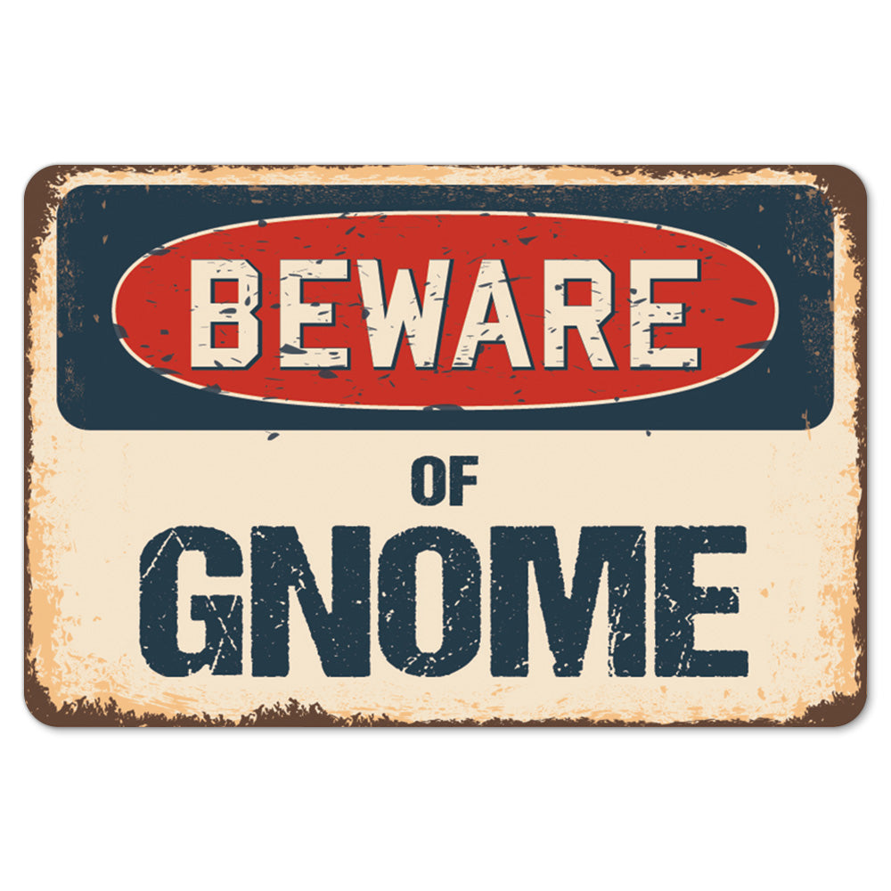 Beware Of Gnome