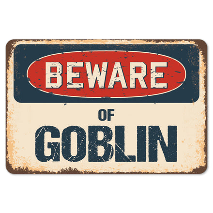Beware Of Goblin